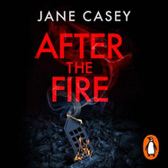 After the Fire: The gripping detective crime thriller from the bestselling author