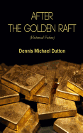 After the Golden Raft: Historical Fiction