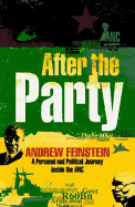 After the Party: A Personal and Political Journey Inside the ANC