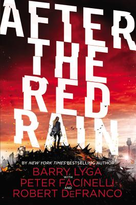 After the Red Rain - Lyga, Barry, and Facinelli, Peter, and Defranco, Robert