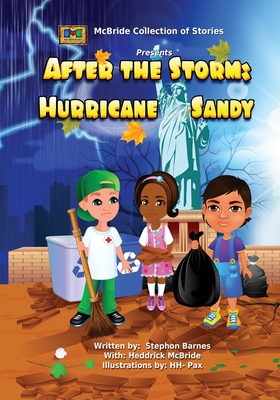 After the Storm: Hurricane Sandy - McBride, Heddrick, and Barnes, Stephon