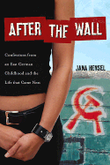 After the Wall - Hensel, Jana