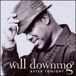 After Tonight - Will Downing