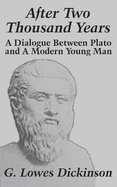 After Two Thousand Years: A Dialogue Between Plato and a Modern Young Man