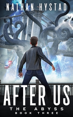 After Us (The Abyss Book Three) - Hystad, Nathan