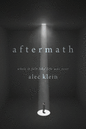 Aftermath: When It Felt Like Life Was Over