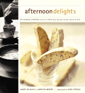 Afternoon Delights: Coffeehouse Favorites: Cookies & Coffee Cakes, Brownies & Bars, Scones & More