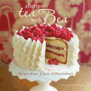 Afternoon Tea with Bea: Recipes from Bea