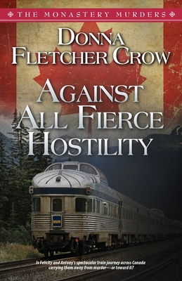 Against All Fierce Hostility - Crow, Donna Fletcher