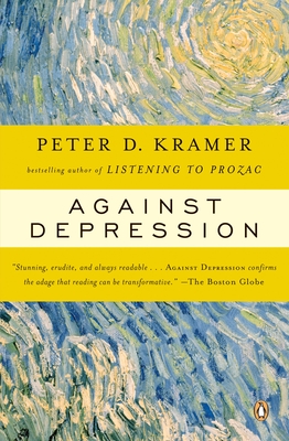 Against Depression - Kramer, Peter D