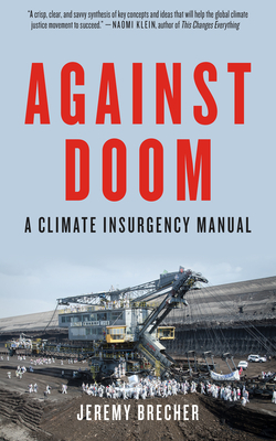 Against Doom: A Climate Insurgency Manual - Brecher, Jeremy