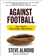 Against Football: One Fan's Reluctant Manifesto
