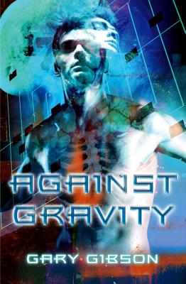 Against Gravity - Gibson, Gary
