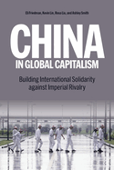 Against Imperialism: Capitalism, the US China Rivalry, and International Solidarity