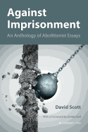 Against Imprisonment: An Anthology of Abolitionist Essays