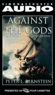 Against the Gods: The Remarkable Story of Risk - Bernstein, Peter L