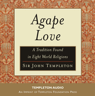 Agape Love: Tradition in Eight World Religions