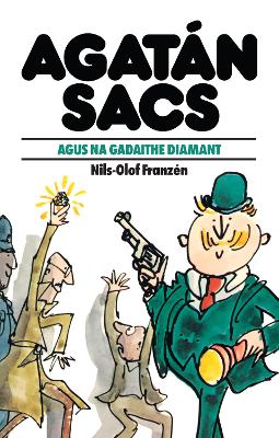 Agatan Sacs: Agatan Sacs Agus Na Gadaithe Diamant - Franz?n, Nils-Olof, and Murch, Eoin P. ? (Editor), and Rosenstock, Gabriel (Translated by)