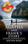 Agatha and Frank's Story: Stranded on Rosland Island