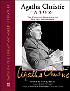 Agatha Christie A to Z: The Essential Reference to Her Life and Writings