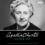 Agatha Christie Close Up: A radio investigation into the Queen of Crime