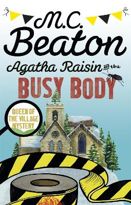 Agatha Raisin and the Busy Body - Beaton, M.C.