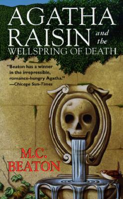 Agatha Raisin and the Wellspring of Death - Beaton, M C