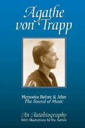 Agathe Von Trapp: Memories Before and After the Sound of Music