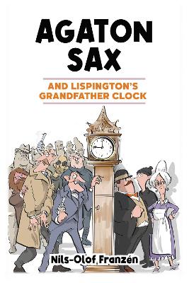 Agaton Sax and Lispington's Grandfather Clock - Franzn, Nils-Olof