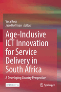 Age-Inclusive ICT Innovation for Service Delivery in South Africa: A Developing Country Perspective