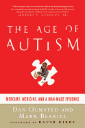 Age of Autism: Mercury, Medicine, and a Man-Made Epidemic