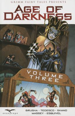 Age of Darkness, Volume Three - Esquivel, Eric, and Shand, Patrick