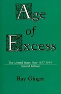 Age of Excess: The United States from 1877-1914