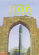 Age of Iron in South Asia: Legacy and Tradition