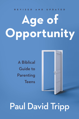 Age of Opportunity, Revised and Expanded - Tripp, Paul David