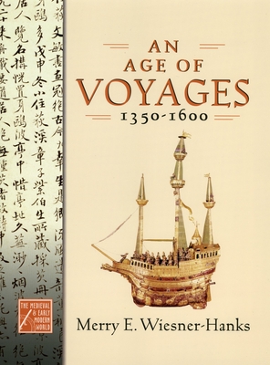 Age of Voyages, 1350-1600 - Wiesner-Hanks, Merry E