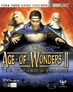 Age of Wonders II: The Wizard's Throne Official Strategy Guide - Farkas, Bart G, and BradyGames