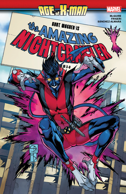 Age Of X-Man: The Amazing Nightcrawler - McGuire, Seanan