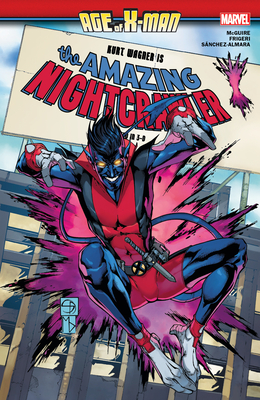 Age Of X-man: The Amazing Nightcrawler - McGuire, Seanan