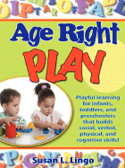 Age-Right Play - Lingo, Susan L