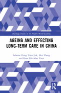 Ageing and Effecting Long-Term Care in China