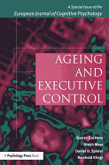 Ageing and Executive Control: A Special Issue of the European Journal of Cognitive Psychology