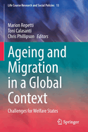Ageing and Migration in a Global Context: Challenges for Welfare States