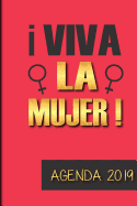 Agenda 2019 Viva La Mujer: Agenda Mensual Y Semanal + Organizador I Cubierta Con Tema de Feminista I Enero 2019 a Diciembre 2019 6 X 9in