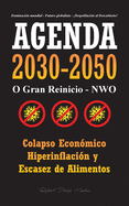 Agenda 2030-2050: O Gran Reinicio - NWO - Colapso Econ?mico e Hiperinflaci?n y Escasez de Alimentos - Dominaci?n Mundial - Futuro Globalista - Despoblaci?n al Descubierto!