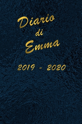 Agenda Scuola 2019 - 2020 - Emma: Mensile - Settimanale - Giornaliera - Settembre 2019 - Agosto 2020 - Obiettivi - Rubrica - Orario Lezioni - Appunti - Priorit - Elegante cover con effetto Oceano - C, Giorgia (Contributions by), and Planner, Schumy & Trudy