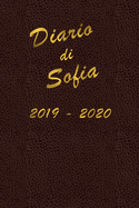 Agenda Scuola 2019 - 2020 - Sofia: Mensile - Settimanale - Giornaliera - Settembre 2019 - Agosto 2020 - Obiettivi - Rubrica - Orario Lezioni - Appunti - Priorit - Elegante cover con effetto pelle e scritte color oro