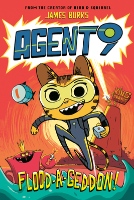 Agent 9: Flood-A-Geddon! - Burks, James