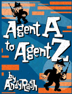 Agent A to Agent Z - Rash, Andy