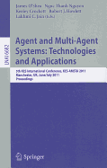 Agent and Multi-Agent Systems: Technologies and Applications: 5th Kes International Conference, Kes-Amsta 2011, Manchester, Uk, June 29 -- July 1, 2011, Proceedings